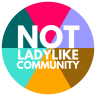 Not Ladylike Community